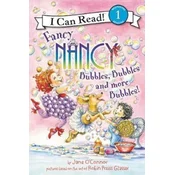 Fancy Nancy: Bubbles, Bubbles, and More Bubbles!