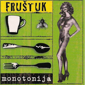 posneti mediji FRUŠTUK - MONOTONIJA, (111634)