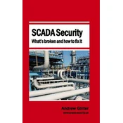 SCADA Security - Whats broken and how to fix it