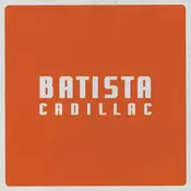 posneti mediji BATISTA CADILLAC - LP/ BATISTA CADILLAC, (21629603)
