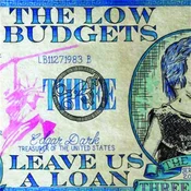 The Low Budgets - Leave As A Loan (LP)