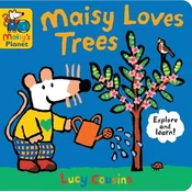 Maisy Loves Trees: A Maisys Planet Book
