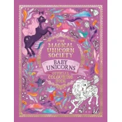 Magical Unicorn Society Official Colouring Book: Baby Unicorns