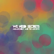We Need Secrets - Melancholy And The Archive (Deluxe Edition) (180 g) (LP)