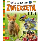 Zwierzęta Polski. Atlas dla dzieci