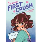 The New Girl: First Crush: A Graphic Novel (the New Girl #2)