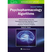 Psychopharmacology Algorithms: Print + eBook with Multimedia: Clinical Guidance from the Psychopharmacology Algorithm Project at the Harvard South Sho