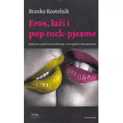 EROS, LAŽI I POP ROCK-PJESME: Seksizam i profit u hrvatskoj pop- i rock-glazbi u devedesetima