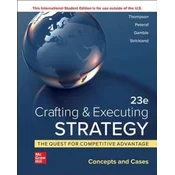 ISE Crafting & Executing Strategy: The Quest for Competitive Advantage: Concepts and Cases