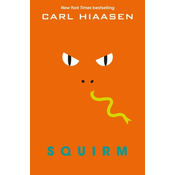 Carl Hiaasen - Squirm