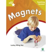 Rigby Star Non-fiction: Guided Reading Gold Level: Magnets Teaching Version