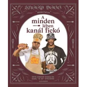 Snoop Dogg bemutatja: A minden lében kanál fickó