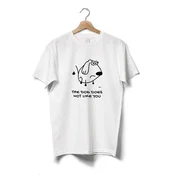 Majica Only in Slovenia™ - THE DOG DOES NOT LIKE YOU
