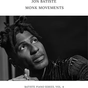 Jon Batiste - Monk Movements (Batiste Piano Series. Vol. 4) (CD)