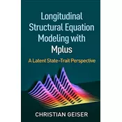 Longitudinal Structural Equation Modeling with Mplus