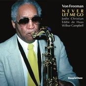 Von Freeman - Never Let Me Go (LP)