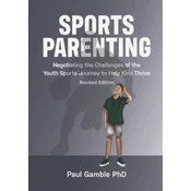 Sports Parenting (Revised Edition)