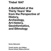 Třebel 1647 - A Battlefield of the Thirty Years’ War from the Perspective of History, Archeology, Art-history, Geoinformatics, and Ethnology