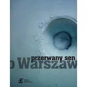 PRZERWANY SEN O WARSZAWIE