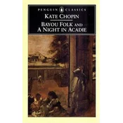 Bayou Folk & a Night in Acadie