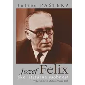 Jozef Felix ako literárna osobnost