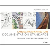 Landscape Architecture Documentation Standards - Principles, Guidelines and Best Practices