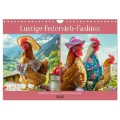 Lustige Federvieh-Fashion. Modische Abenteuer auf dem Bauernhof (Wandkalender 2026 DIN A4 quer), CALVENDO Monatskalender