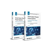 Smart Cyber-Physical Power Systems: Challenges and Solutions, 2 Volume Set
