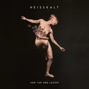 Heisskalt - Vom Tun Und Lassen (LP)