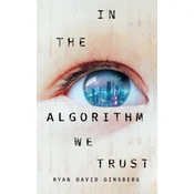 In the Algorithm We Trust