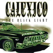 Calexico - The Black Light (Reissue) (180 g) (LP)
