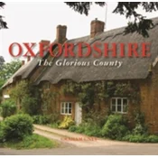 Oxfordshire the Glorious County