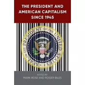 The President and American Capitalism since 1945