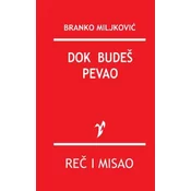 Dok Budes Pevao
