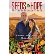 SEEDS OF HOPE : THE AZURE STANDARD STORY