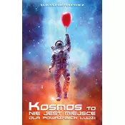 Kosmos to nie jest miejsce dla poważnych ludzi