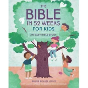 The Bible in 52 Weeks for Kids