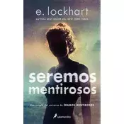 Seremos Mentirosos / We Fell Apart: A We Were Liars Novel