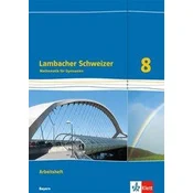 Lambacher Schweizer Mathematik 8. Ausgabe Bayern. Arbeitsheft plus Lösungsheft Klasse 8