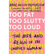 Too Fat, Too Slutty, Too Loud