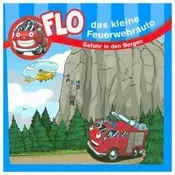 Flo, das kleine Feuerwehrauto- Gefahr in den Bergen
