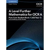 A Level Further Mathematics for OCR A Pure Core Student Book 1 (AS/Year 1)