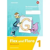 Flex und Flora 3. Buchstabenheft 3 GS (Grundschrift)