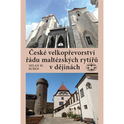 Ceské velkoprevorství rádu maltézských rytíru v dejinách