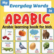 My Everyday Words in Arabic | Arabic learning book for kids