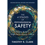 The 4 Stages of Psychological Safety, 2nd Edition
