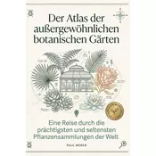 Der Atlas der außergewöhnlichen botanischen Gärten