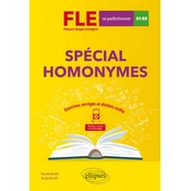 FLE (Français langue étrangere). Spécial homonymes. Exercices corrigés et dictées audio. B1-B2 (avancé)