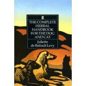Complete Herbal Handbook for the Dog and Cat