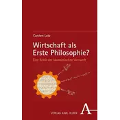 Wirtschaft als Erste Philosophie?